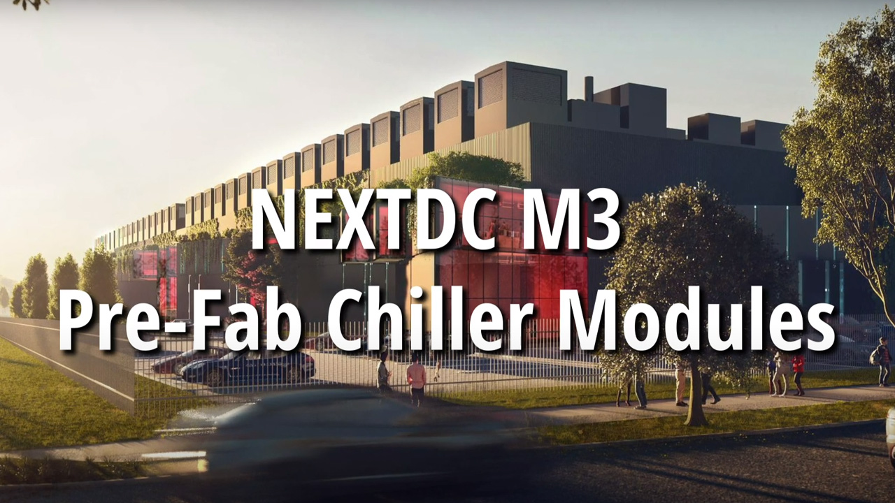NEXTDC M3 - Pre-fab Chiller Modules